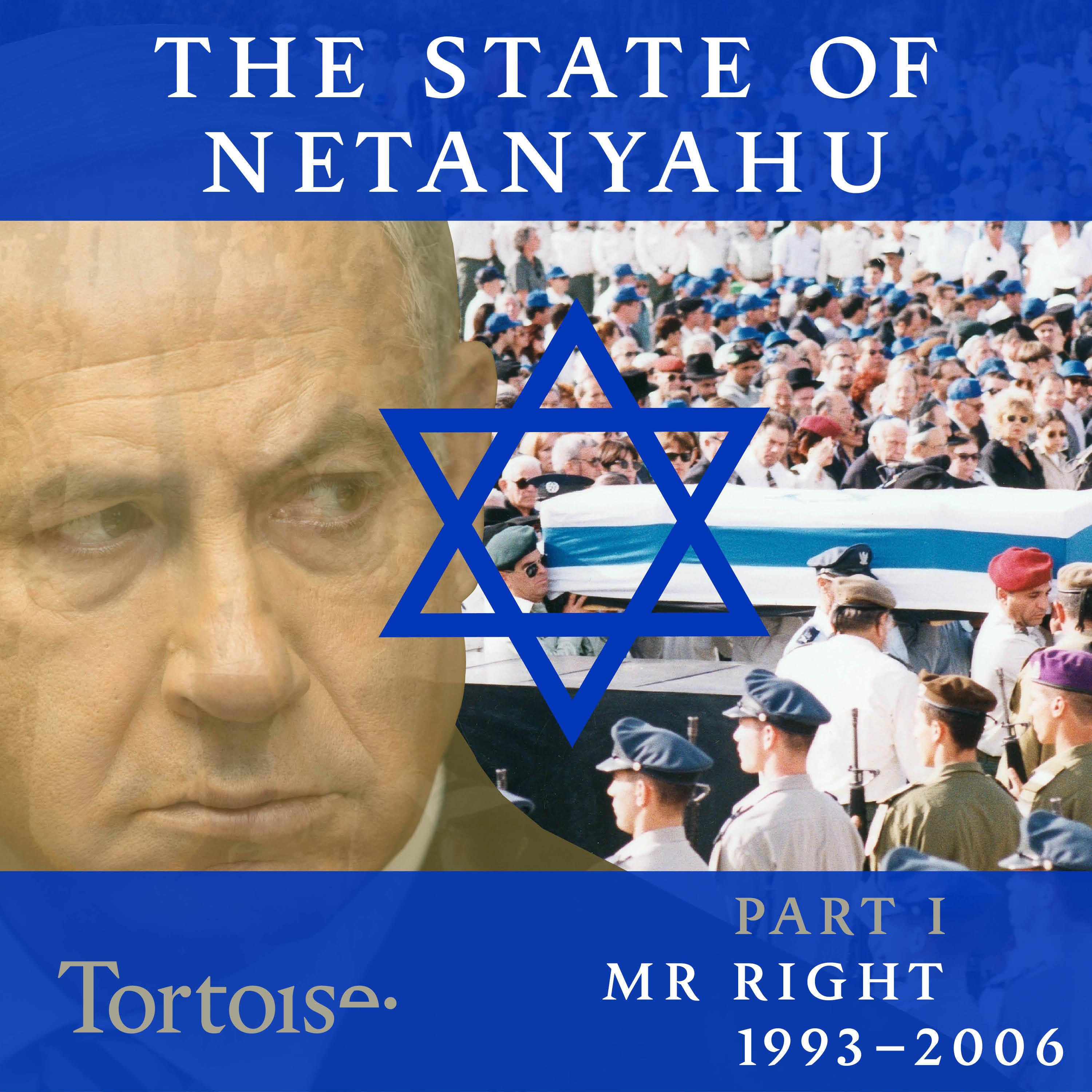 The State of Netanyahu: Mr Right - Episode 1