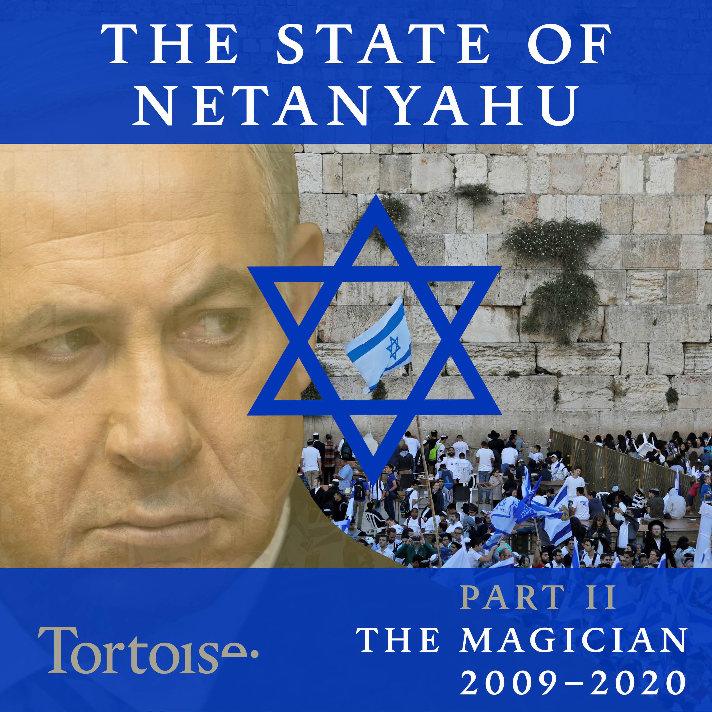 The State of Netanyahu: The Magician - Episode 2