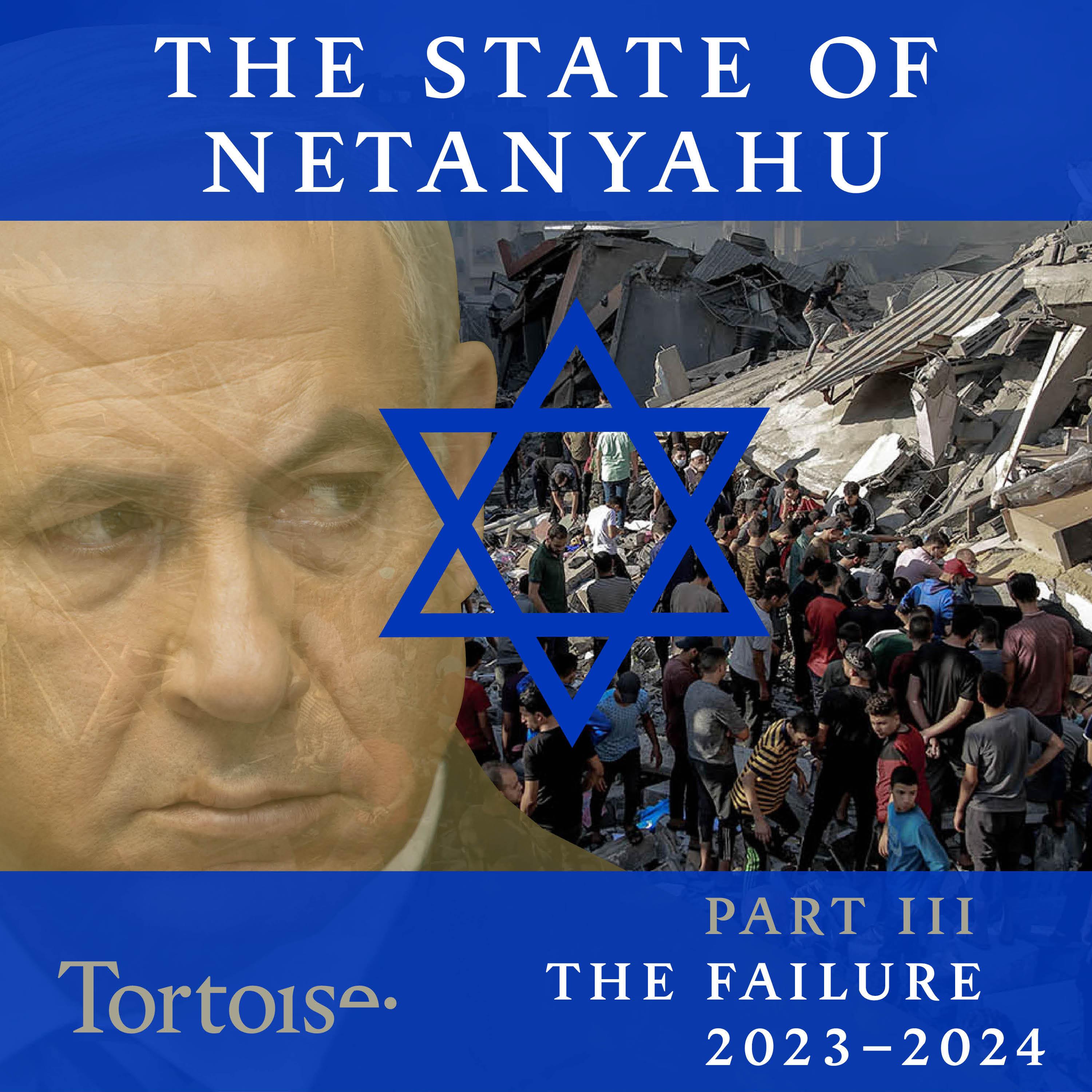 The State of Netanyahu: The Failure - Episode 3